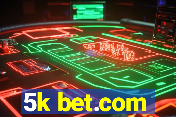 5k bet.com